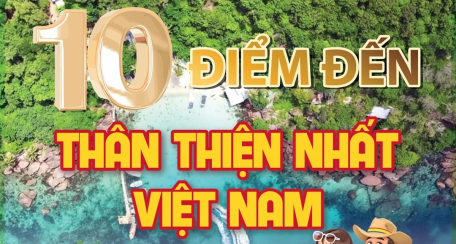 10 điểm đến thân thiện nhất Việt Nam 2024