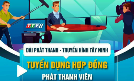 Đài Phát thanh và Truyền hình Tây Ninh thông báo tuyển dụng Hợp đồng