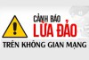 Cảnh báo 5 thủ đoạn lừa đảo chiếm đoạt tài sản qua mạng