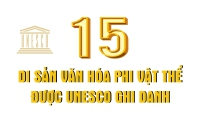 15 di sản văn hóa phi vật thể được UNESCO ghi danh