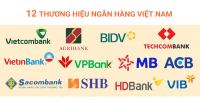 12 ngân hàng Việt Nam trong top 500 thương hiệu ngân hàng giá trị nhất thế giới