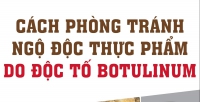 Cách phòng tránh ngộ độc thực phẩm do độc tố botulinum