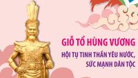 Giỗ Tổ Hùng Vương - Hội tụ tinh thần yêu nước, sức mạnh dân tộc