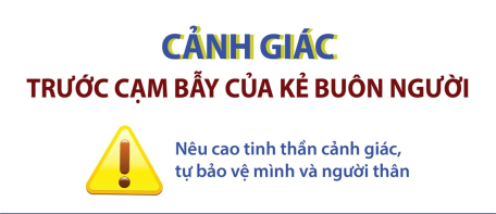 Ngày Thế giới phòng chống mua bán người 30/7: Cảnh giác trước cạm bẫy của kẻ buôn người