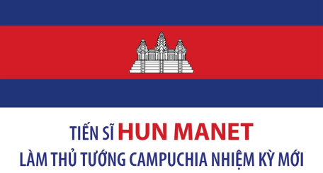 Tiến sĩ Hun Manet làm Thủ tướng Campuchia nhiệm kỳ mới