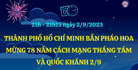 Thành phố Hồ Chí Minh tổ chức bắn pháo hoa mừng 78 năm Cách mạng tháng Tám và Quốc khánh 2/9/2023