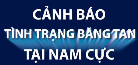 Cảnh báo tình trạng băng tan tại Nam Cực