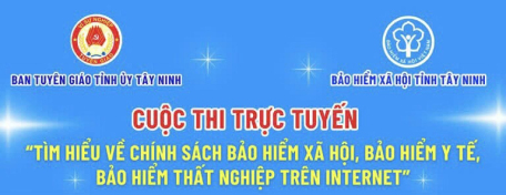 Tây Ninh: Tổ chức Cuộc thi tìm hiểu về chính sách BHXH, BHYT, BHTN trên Internet