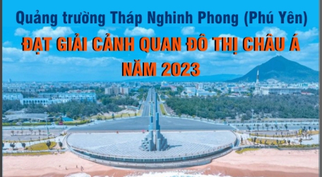 Quảng trường Tháp Nghinh Phong Phú Yên đạt giải Cảnh quan đô thị châu Á năm 2023