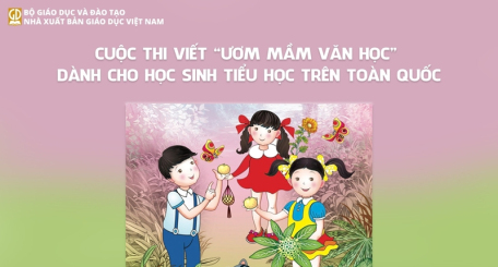 Cuộc thi viết “Ươm mầm văn học”: Sân chơi thú vị dành cho học sinh tiểu học