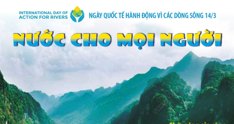 Ngày Quốc tế hành động vì các dòng sông 14/3: Nước cho mọi người