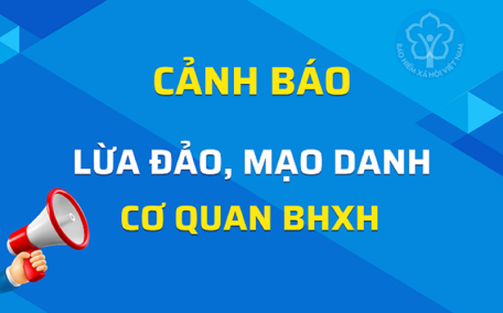 Cảnh báo thủ đoạn lừa đảo về bảo hiểm xã hội, bảo hiểm y tế