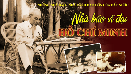 Bác Hồ - Nhà báo vĩ đại