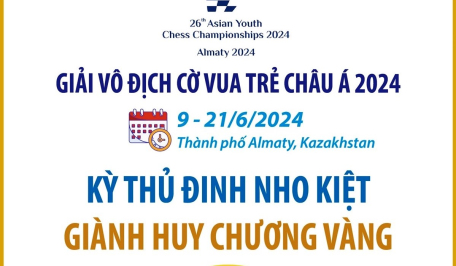 Kỳ thủ Đinh Nho Kiệt giành Huy chương Vàng Giải vô địch Cờ vua trẻ châu Á 2024