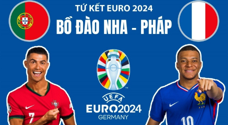 Tứ kết EURO 2024: Bồ Đào Nha - Pháp