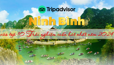 Ninh Bình vào top 10 trải nghiệm cuốn hút nhất năm 2024 của TripAdvisor