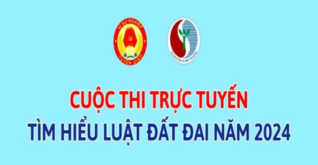 Cuộc thi trực tuyến tìm hiểu Luật Đất đai năm 2024