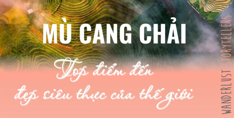 Mù Cang Chải - top điểm đến đẹp siêu thực của thế giới