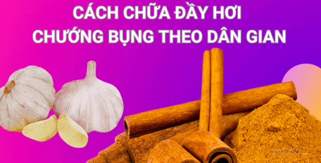 Cách chữa đầy hơi chướng bụng theo dân gian