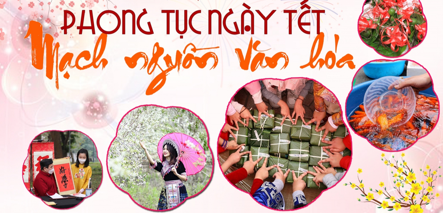 Phong tục ngày Tết - Mạch nguồn văn hoá