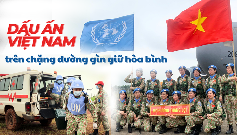 Hành trình 10 năm đánh dấu những bước trưởng thành mạnh mẽ của Việt Nam trong quá trình tham gia các hoạt động gìn giữ hòa bình Liên hợp quốc (Ảnh: Kiều Giang)