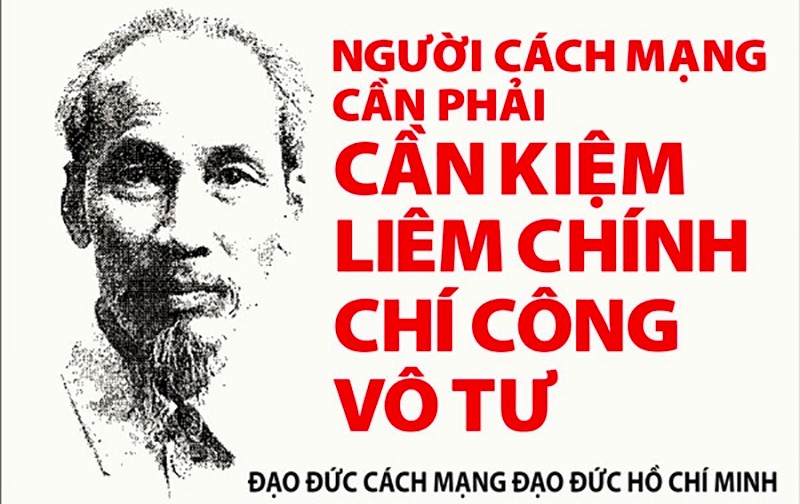 Chủ tịch Hồ Chí Minh với lời dạy: Cán bộ cách mạng phải thực hành "Cần, kiệm, liêm chính, trí công, vô tư"