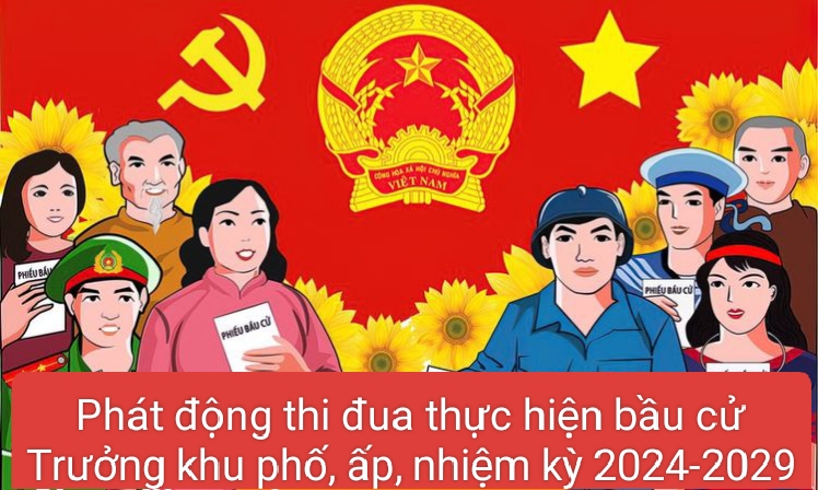 Phát động thi đua thực hiện bầu cử Trưởng khu phố, nhiệm kỳ 2024-2029