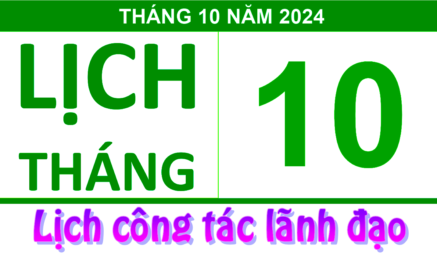 Lịch công tác lãnh đạo tháng 10/2024