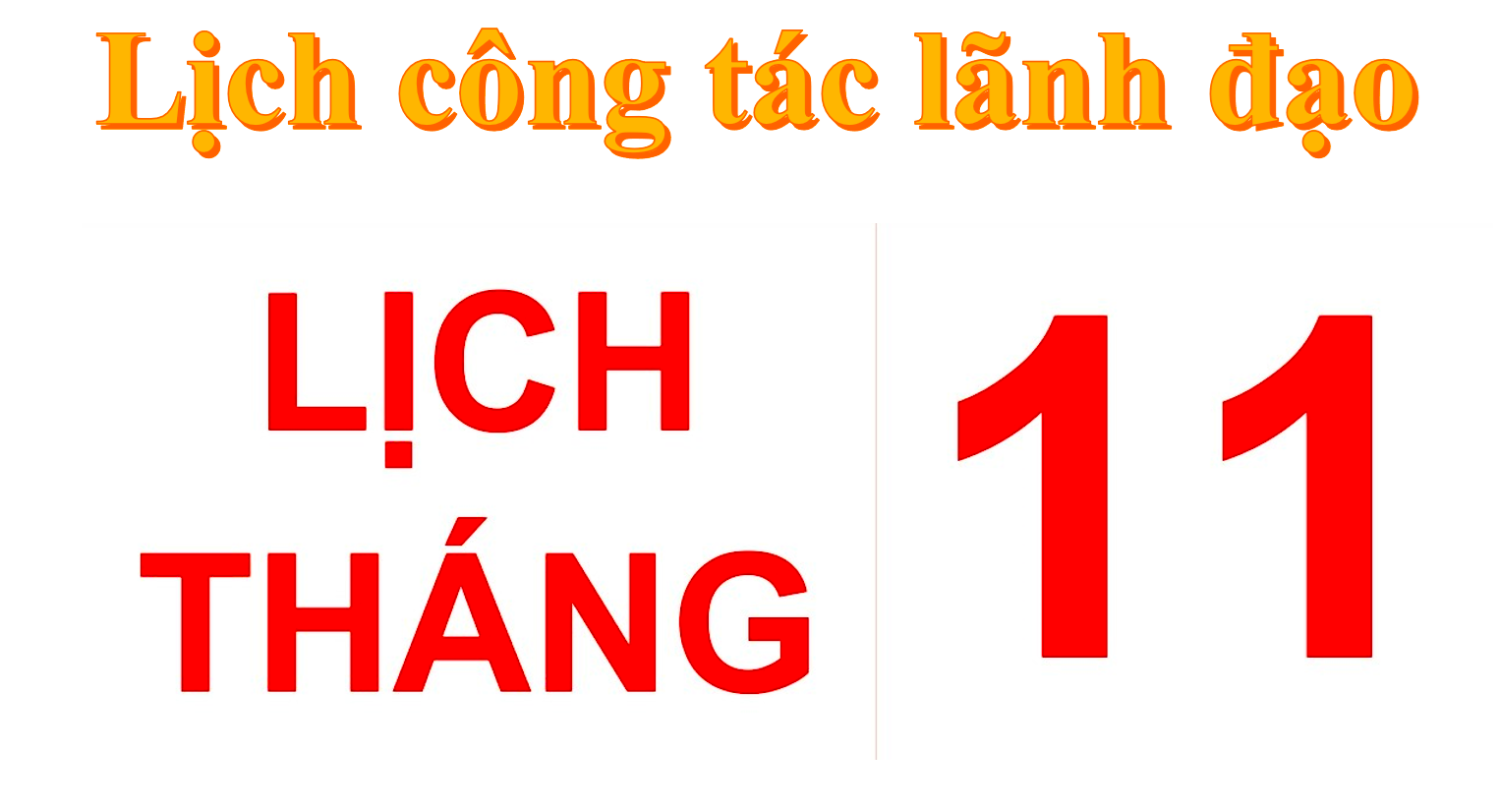 Lịch công tác lãnh đạo tháng 11/2024