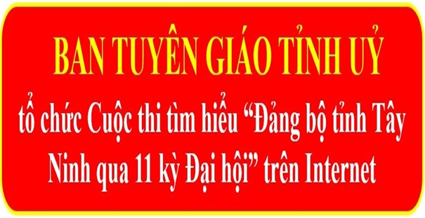 Cuộc thi tìm hiểu “Đảng bộ tỉnh Tây Ninh qua 11 kỳ Đại hội” trên Internet