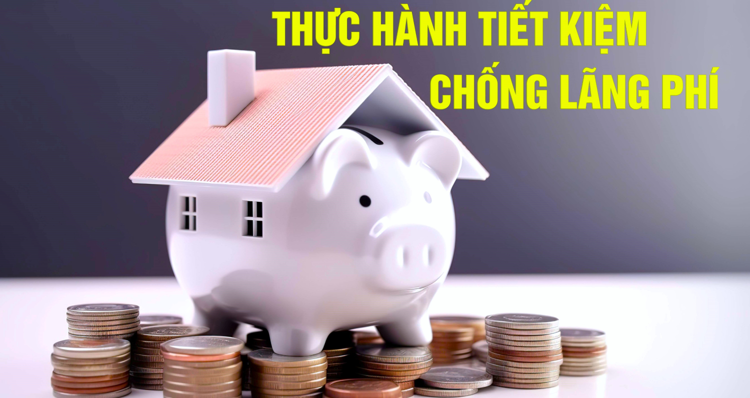 Chương trình tổng thể của Chính phủ về thực hành tiết kiệm, chống lãng phí năm 2025