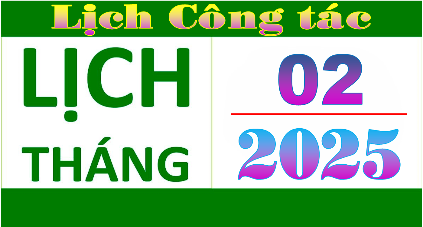 Lịch công tác lãnh đạo tháng 02/2025