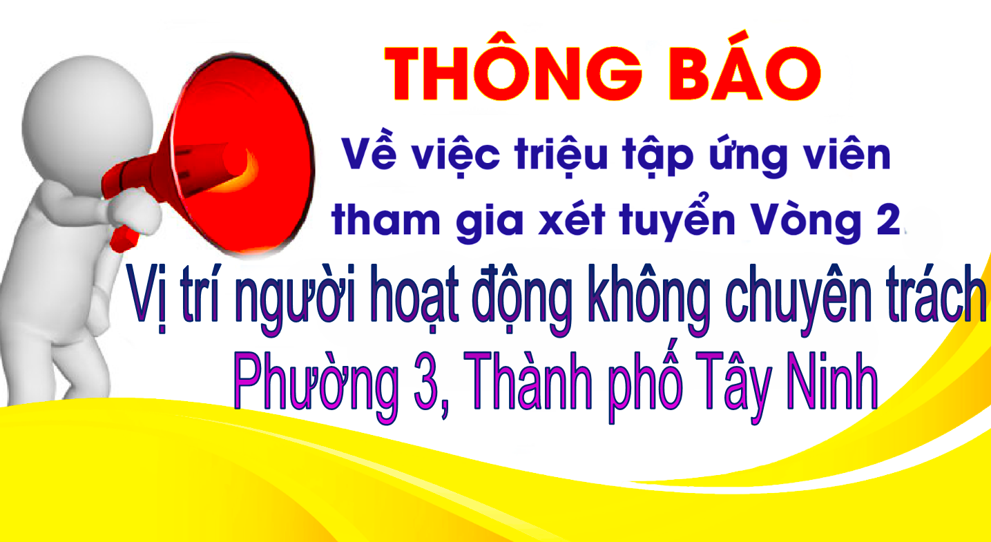 Thông báo xét tuyển vòng 2 vị trí người hoạt động không chuyên trách Phường 3