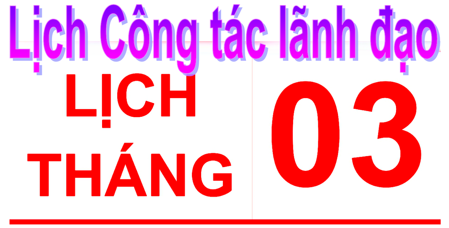 Lịch công tác lãnh đạo tháng 3/2025