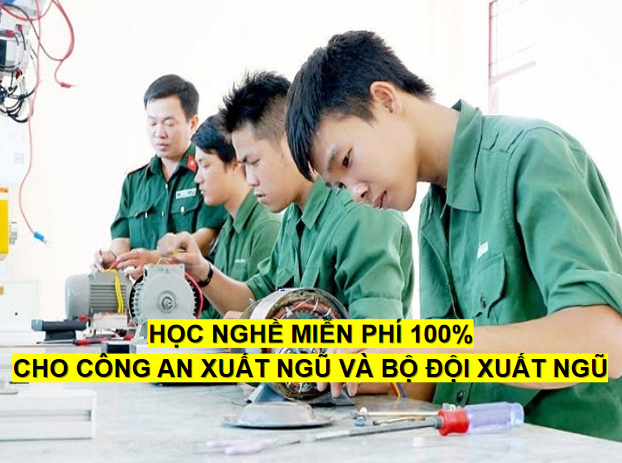 Học nghề miễn phí cho Công an xuất ngũ và Bộ đội xuất ngũ